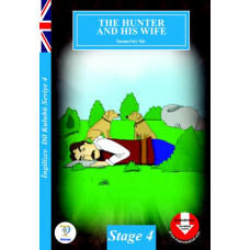 STAGE – 4 /  THE HUNTER  AND HIS WIFE